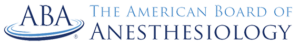 The American Board of Anesthesiology